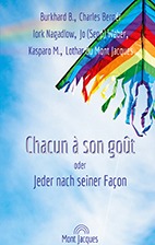 Chacun à son goût oder Jeder nach seiner Façon